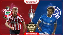 Nhận định bóng đá Southampton vs Portsmouth, 18h00 ngày 11/10: Southampton giành 3 điểm 